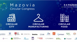 3-4 października Mazovia Circular Congress BIZNES, Gospodarka - W dniach 3-4 października 2018 r. w Płocku odbędzie się Mazovia Circular Congress. Podczas tego wydarzenia światowi i polscy specjaliści wyjaśnią, jakie wyzwania stawia globalna gospodarka przed polskimi firmami i samorządami.